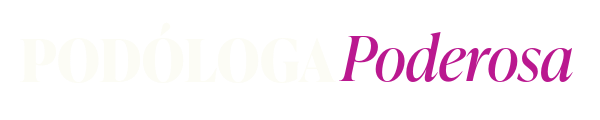 Podóloga Poderosa